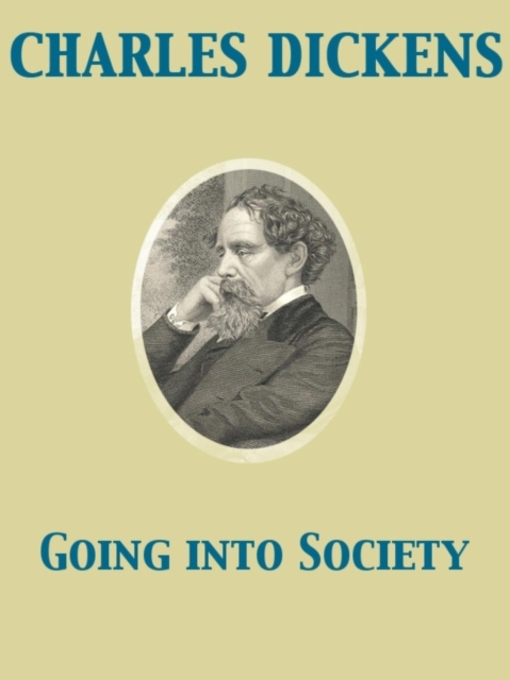 Title details for Going into Society by Charles Dickens - Available